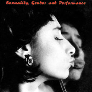 ACTS OF PASSION: Sexuality, Gender And Performance (1998)