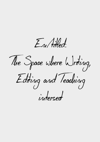 EN/TITLED: The Space Where Writing, Editing And Teaching Intersect (2008)