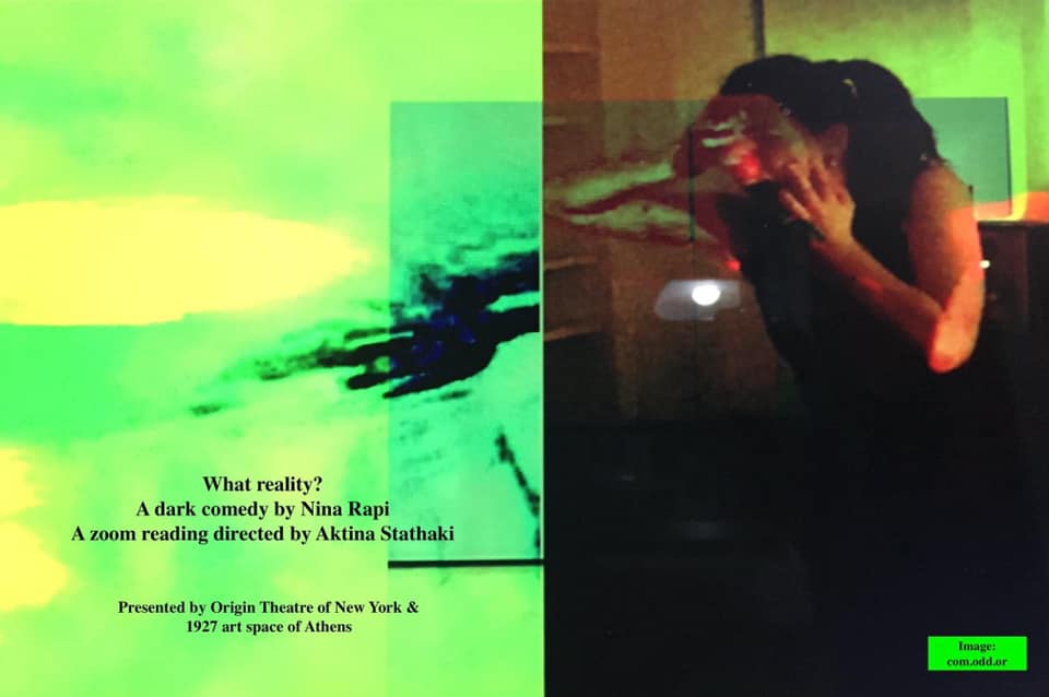 What Reality? A Dark Comedy By Nina Rapi: A Translatlantic Zoom Reading 30/5/21