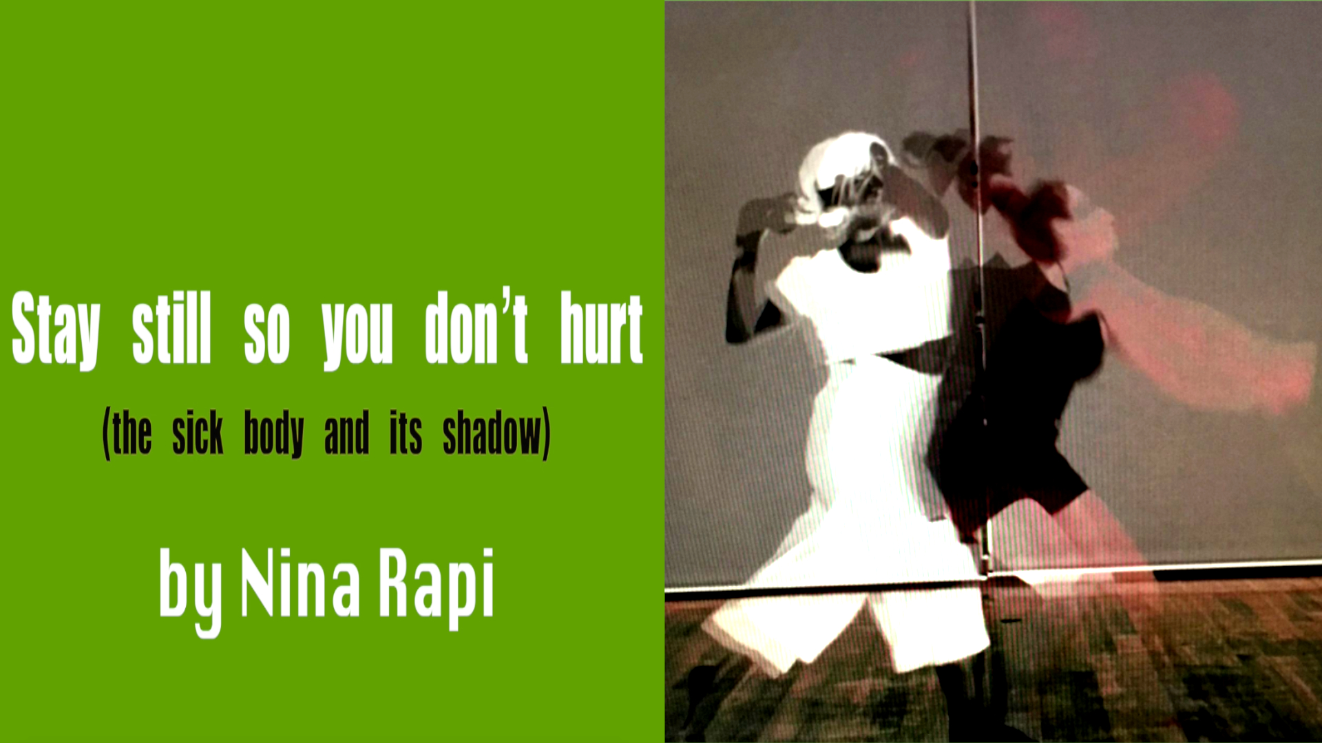 STAY STILL SO YOU DON’T HURT By Nina Rapi